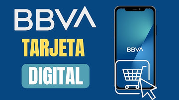 Cómo Usar La Tarjeta Digital BBVA