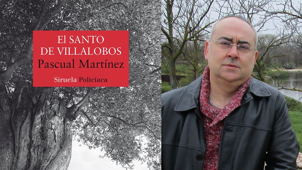 Pascual Martínez presenta "El santo de Villalobos" [Charla con el Autor ...