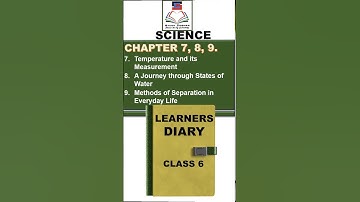 Class 6, SCIENCE, LEARNERS DIARY, Chapter 7, 8 & 9, NCERT, Shorts, PM Shri Kendriya Vidyalaya