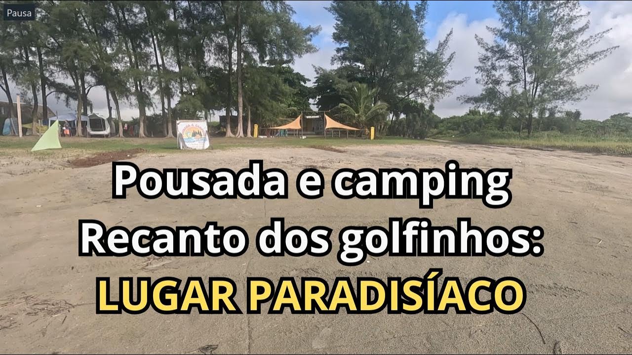 ILHA COMPRIDA SP PART 03: CAMPING RECANTO DOS GOLFINHOS