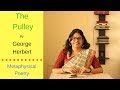 Analysis / Summary of "The Pulley" by George Herbert: Metaphysical Poets