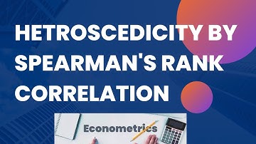 Heteroscedasticity by Spearman s rank correlation