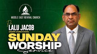 🔴 LIVE || PR. LALU JACOB (AGAPE CHURCH DOHA) || SUNDAY WORSHIP || 23/08/2026 || MERC - DUBAI