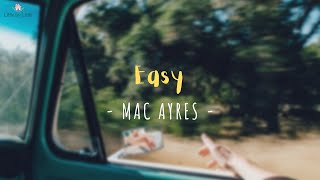 Video thumbnail of "Easy - Mac Ayres (Lyrics Video) Terjemahan"