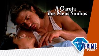 A Garota Dos Meus Sonhos Comédia E Drama Romântico Prime Filmes