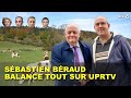 Sbastien braud balance tout sur uprtv