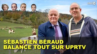 Sébastien Béraud balance tout sur UPRTV