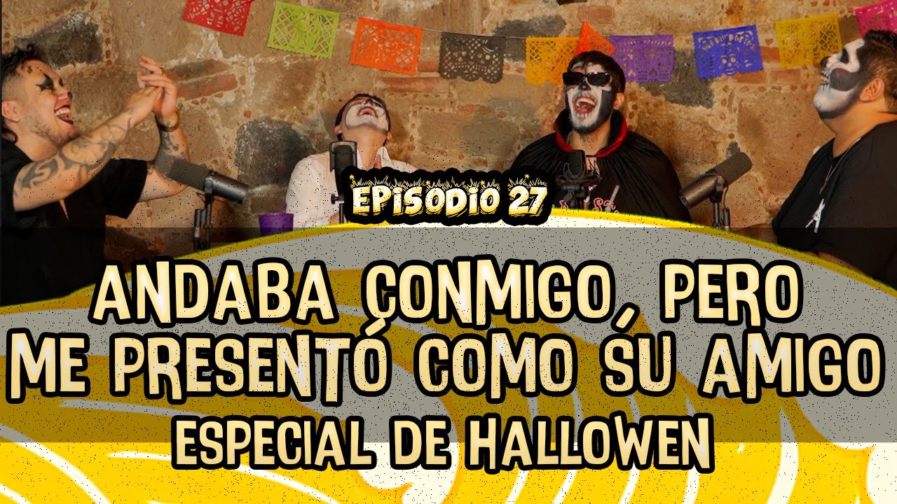 Ep. 27 - ESPECIAL HALLOWEEN - andaba CONMIGO, pero me PRESENTÓ como AMIGO - 💦 EL MINGITORIO PODCAST