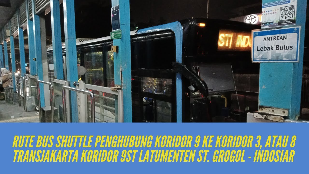 Bus Penghubung Koridor 9 ke Koridor 3, dan 8 || TIJE Koridor 9ST Latumenten St. Grogol - Indosiar