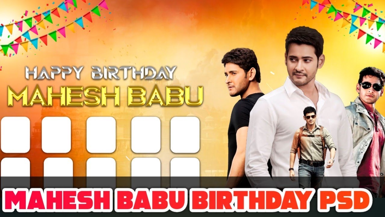 Mahesh Babu Birthday Free Psd || Mahesh babu Birthday Photo Editing 2021  #HappybirthdaySuperstar - YouTube