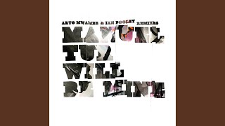 Will Be Mine (Arto Mwambe Dub Version)