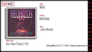 Hechizos - Bella (Hace Algún Tiempo 1992) [official audio + letra]