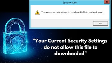 How to Fix "Your Current Security Settings do not allow this file to downloaded" | Urdu