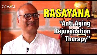 GOSVAL | Rasayana "Anti Aging Rejuvenation Therapy | Dr. Tanmay Goswami