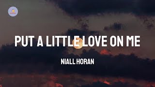 Niall Horan - Put A Little Love On Me (Lyric Video)