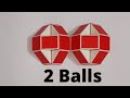 Make 2 balls with snake cube