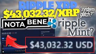 Did XRP Glitch To $43,032.32/XRP As Ripple Mint Launch’s & Ripple Invests In Notabene