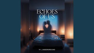 Echoes of Us