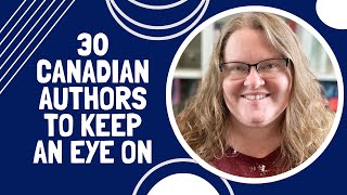 30 Canadian Authors to Keep An Eye On | According to CBC Books | 2024 30 Canadian Authors to Keep An Eye On | According to CBC Books | 2024