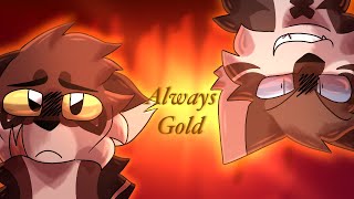 Always Gold - Warrior Cats Hawkfrost and Brambleclaw MAP (SOME PARTS REOPENED)
