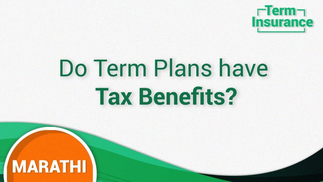 Term (Marathi) FAQ 5 Do Term Plans have tax benefits? YouTube