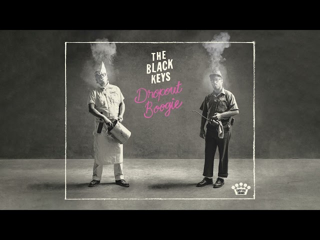 The Black Keys - Burn The Damn Thing Down