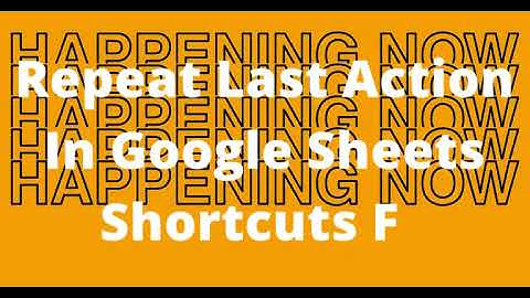 How to Repeat Last Action in Google Sheets