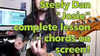 Video thumbnail of "Steely Dan "Josie" - full song guitar lesson | all chords on screen | Weekend Wankshop 221"