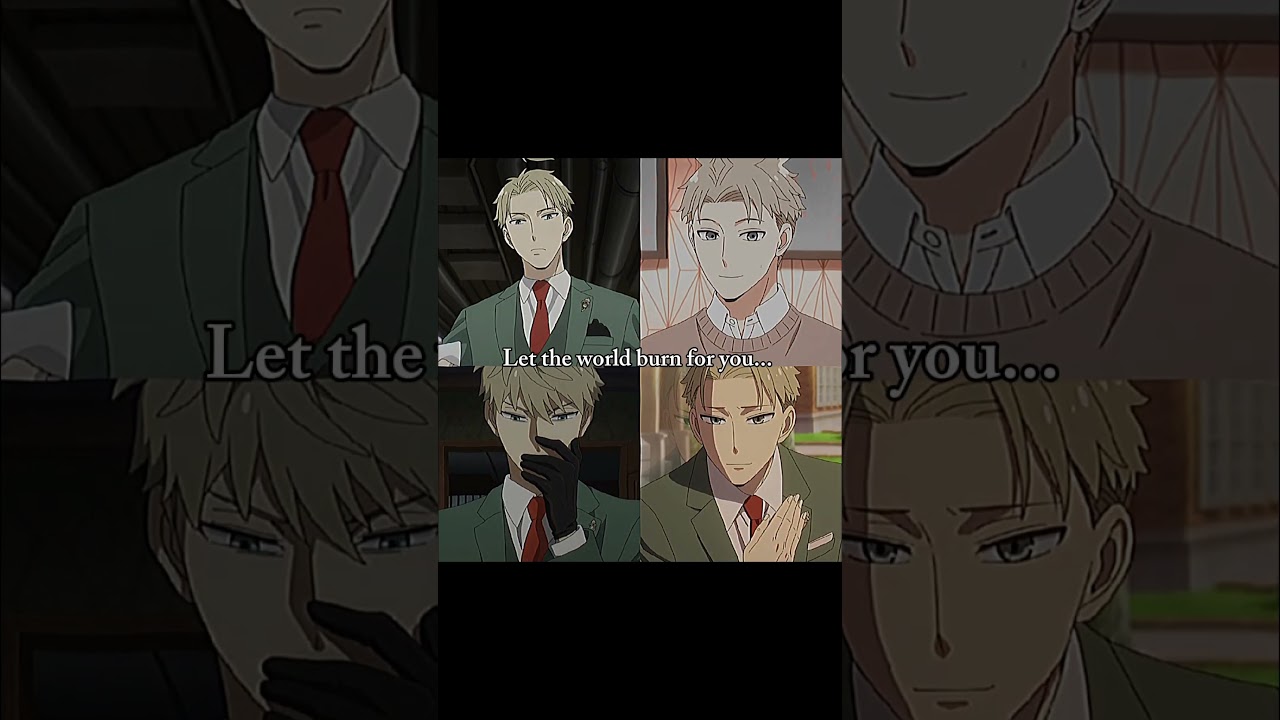 Let the world burn for you...🔥 #aesthetic #spyxfamily #fypシ #edit #relatable #shorts