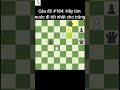 Câu Đố Cờ Vua #185: Hãy Tìm Nước Đi Tốt Nhất Cho Trắng || Phoenix Chess