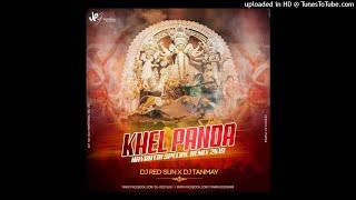Khel Panda - EDM Remix- Dj Red Sun x Dj Tanmay