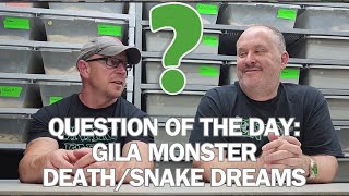 Are SNAKES part of your DREAMS at night? Did you hear about the GILA MONSTER BITE death in Colorado?
