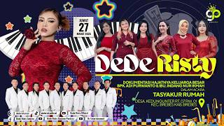 🔴 LIVE MUSIC GANJENE PANTURA DEDE RISTY Pimp 'DEDE RISTY' | SIANG | JUMAT 27/03/26 KEDUNGUNTER