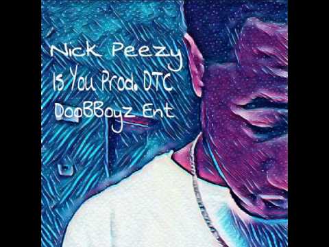 nick-peezy--is-you-prod.-dtc