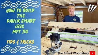 Build a MFT bench top with the Festool LR32