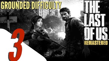 The Last of Us Remastered - Grounded Difficulty Walkthrough Part 3 - Outskirts (All Collectibles)