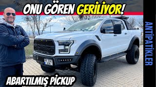 ANTİPATİKLER | Abartılmış Pikaplar | F150 Görünümlü Ford Ranger