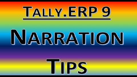 Narration Tips || Narration Tips in Tally.ERP9