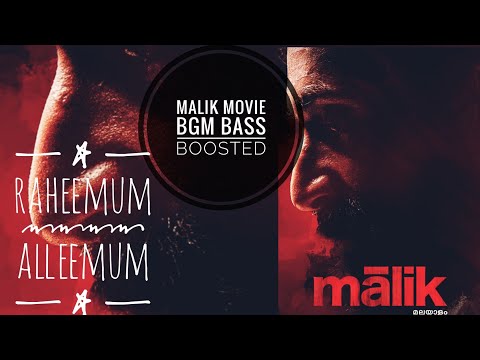 Malik Movie bgm ft. djjanim | Raheemum Alleemum 8d bass boosted | Reverb & Slow Malik theme song