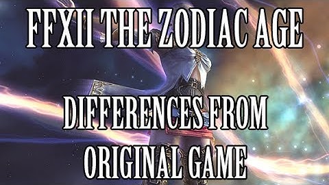 Final Fantasy XII: The Zodiac Age - Differences From the Original Game