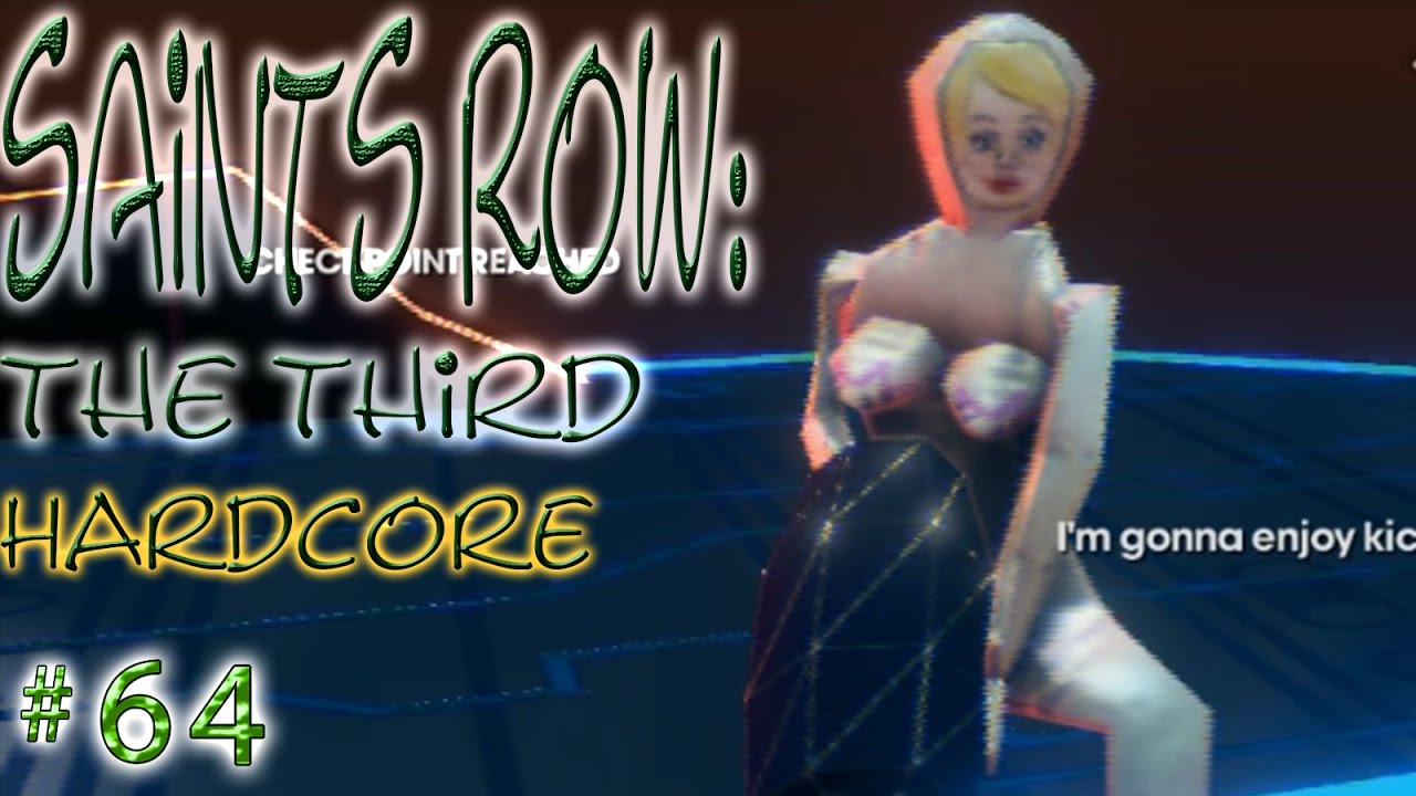 Saints Row: The Third ➲ Hardcore # 64 ➤ Http://Deckers.Die 2 ➤ Sex Doll  Rampage!