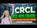 CRCL 40% Crash: Best Stock to Buy Now! CRCL Stock Analysis