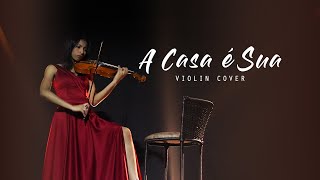 Karen Sanábria - A Casa é Sua (Julliany Souza + Léo Brandão | Casa Worship) Violin Cover chords