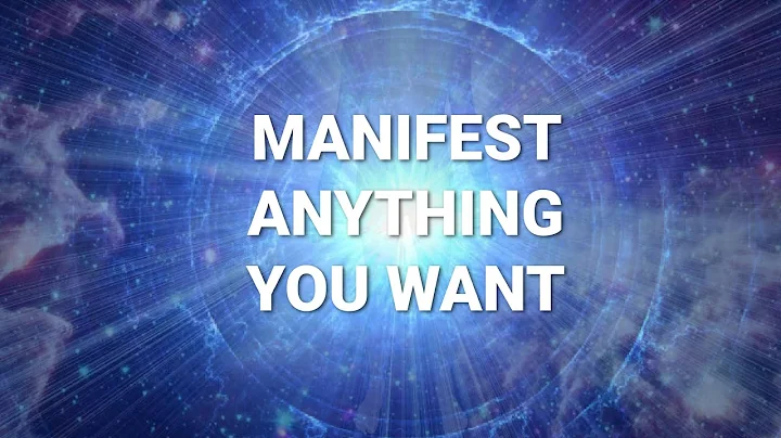 MANIFEST ANYTHING YOU WANT