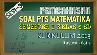 #fastestmath #soalpts #matematikasd #utssoal-soal latihan persiapan
ujian pts/ uts matematika semester 1 kelas vi sd/mi tahun 2019soal
terdiri dari 20 soal p...