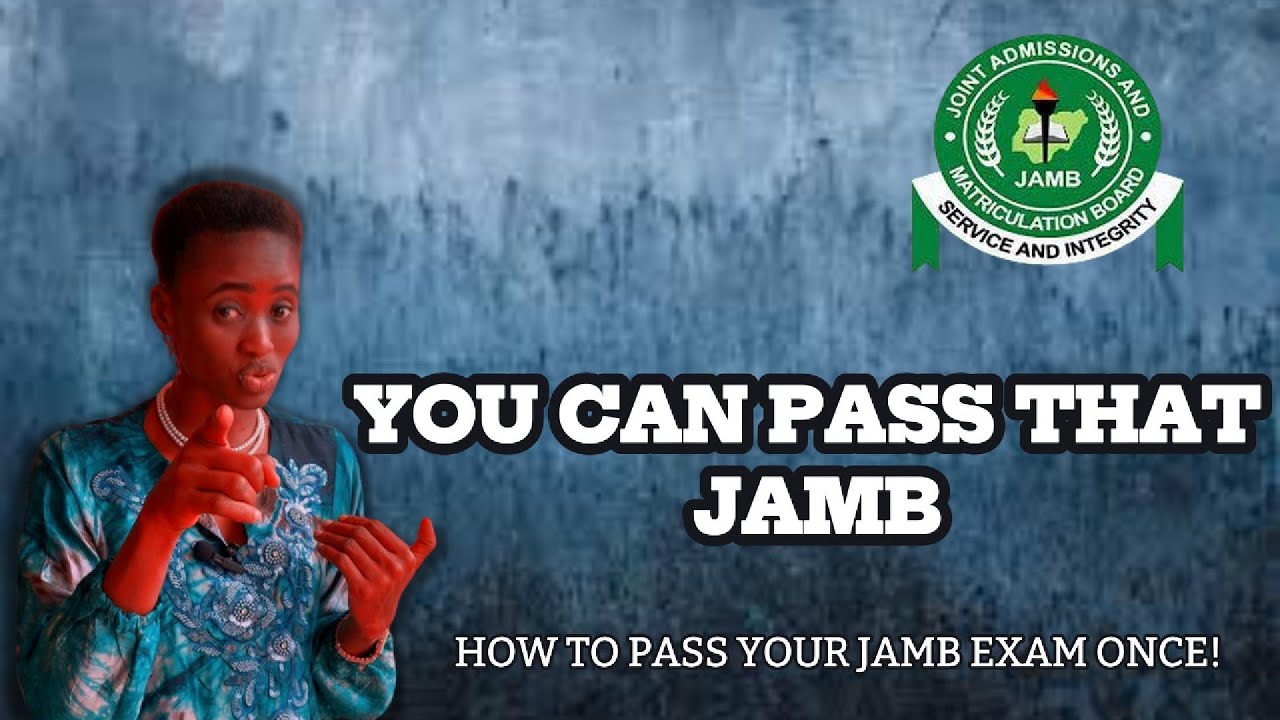 How To Pass Your JAMB ONCE !  SAY NO TO LOW SCORE
