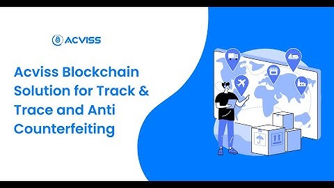 Unlock the Future of Supply Chain Transparency with ACVISS | Blockchain Based Track & Trace Solution
