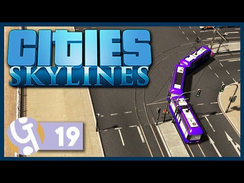 ? TRAMS! | Let's Play Cities: Skylines #19