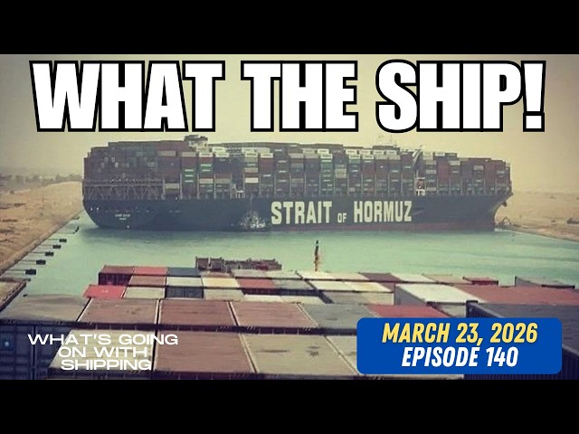 What the Ship (Ep140) | Hormuz Update | Shadow Fleet | US Shipbuilding | Panama | 5 Years of WGOWS