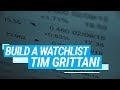 How To Build A Winning Watchlist With Tim Grittani